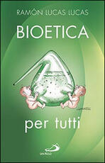 Libro Bioetica per tutti Ramón Lucas Lucas