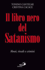 Libro Il libro nero del satanismo. Abusi, rituali e crimini Tonino Cantelmi Cristina Cacace