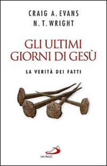 Pdf Download Gli Ultimi Giorni Di Gesu La Verita Dei Fatti Pdf Free