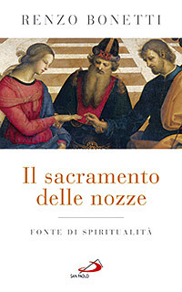Image of Il sacramento delle nozze. Fonte di spiritualità
