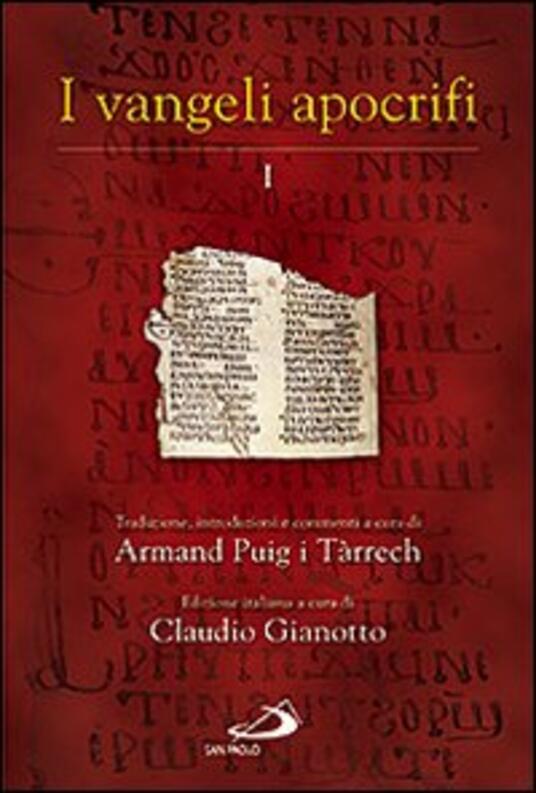 I Vangeli apocrifi. Traduzione, introduzione e commenti. Vol. 1 - Armand Puig i Tárrech - Libro ...