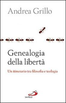 Genealogia della libertà. Un itinerario tra flosofa e teologia.pdf