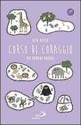 Libro Corso di coraggio per bambini paurosi Rita Vilela