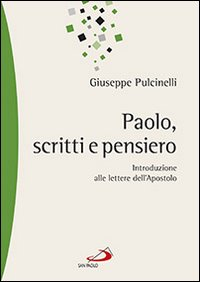 Image of Paolo, scritti e pensiero. Introduzione alle lettere dell'apostolo