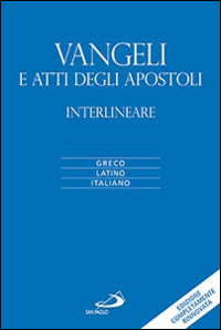 Image of Vangeli e atti degli apostoli. Versione interlineare in italiano