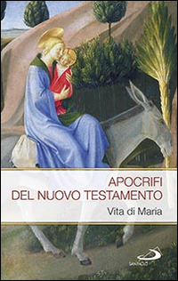 Image of Apocrifi del Nuovo Testamento. Vita di Maria