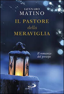 Il pastore della meraviglia. Il romanzo del presepe.pdf