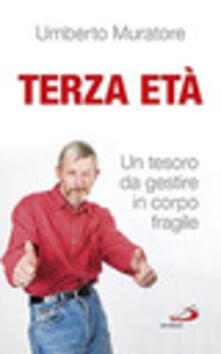 Terza età. Un tesoro da gestire in corpo fragile.pdf