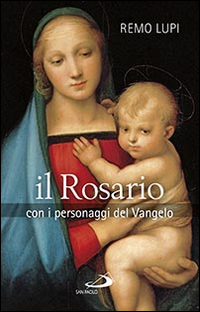 Image of Il rosario. Con i personaggi del Vangelo