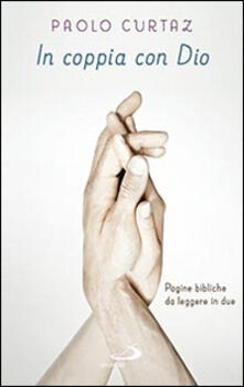 In coppia con Dio. Pagine bibliche da leggere in due.pdf