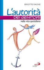 Libro L' autorità dei genitori nella vita quotidiana Brigitte Racine