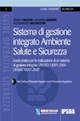 Sistema di gestione integrato Ambiente Salute e Sicurezza. Con CD-ROM