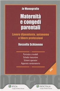 Maternità e congedi parentali. Lavoro dipendente, autonomo e libere professioni