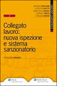 Collegato lavoro: nuova ispezione e sistema sanzionatorio