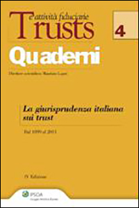 La giurisprudenza italiana sui trust. Dal 1899 al 2011