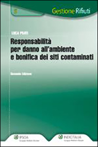 Responsabilità per danno all'ambiente e bonifica dei siti contaminati