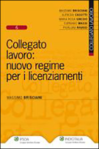 Collegato lavoro. Nuovo regime per i licenziamenti