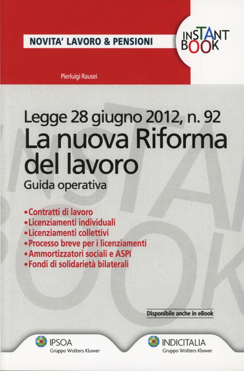 La nuova riforma del lavoro. Guida operativa