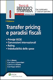 Copertina  Transfer pricing e paradisi fiscali : principi OCSE, convenzioni internazionali, ruling, indeducibilità delle spese