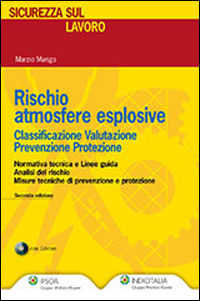 Rischio atmosfere esplosive. Classificazione, valutazione, prevenzione, protezione