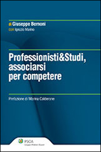 Professionisti & studi, associarsi per competere