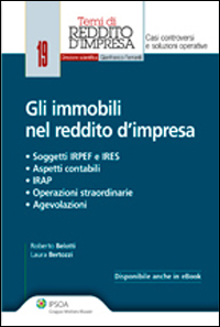 Gli immobili nel reddito d'impresa. Soggetti IRPEF e IRES. Aspetti contabili. IRAP. Operazioni straordinarie. Agevolazioni