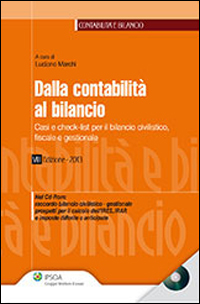 Dalla contabilità al bilancio. Casi e check list per bilancio civilistico, fiscale e gestionale