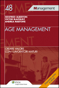 Age management. Creare valore con i lavoratori maturi
