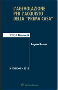 L' agevolazione per l'acquisto della «prima casa»