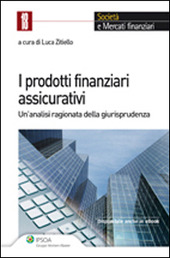 Copertina  I prodotti finanziari assicurativi : un'analisi ragionata della giurisprudenza