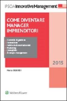 Come diventare manager imprenditori.pdf