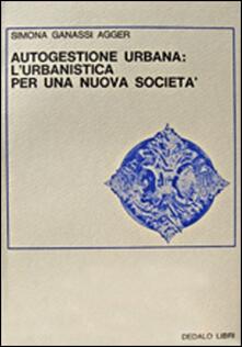 Autogestione urbana: lurbanistica per una nuova società.pdf