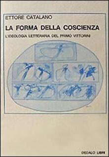 La forma della coscienza. Lideologia letteraria del primo Vittorini.pdf
