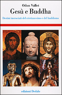 Image of Gesù e Buddha. Destini incrociati del cristianesimo e del buddhismo