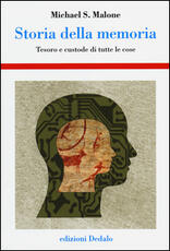 Libro Storia della memoria. Tesoro e custode di tutte le cose Michael S. Malone