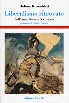 Liberalismo ritrovato. Dallantica Roma al XXI secolo.pdf