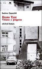 Libro Bruno Taut. Visione e progetto Luciana Capaccioli