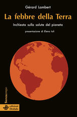 Libro La febbre della terra. Inchiesta sulla salute del pianeta Gérard Lambert