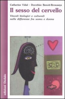 Il sesso del cervello. Vincoli biologici e culturali nelle differenze fra uomo e donna.pdf