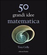 Image of 50 grandi idee. Matematica
