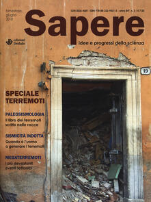 Sapere. Idee e progressi della scienza (2018). Vol. 3: Speciale terremoti..pdf