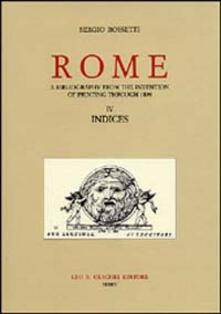 Rome. A bibliography from the invention of printing through 1899. Vol. 4: Indices..pdf