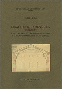 Image of Luigi Federico Menabrea (1809-1896). Scienza, ingegneria e architettura militare dal Regno di Sardegna al Regno d'Italia