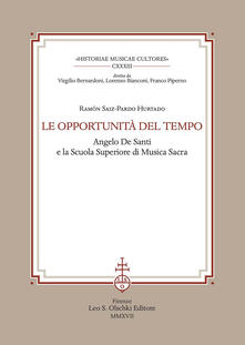 Le opportunità del tempo. Angelo De Santi e la Scuola superiore di musica sacra.pdf