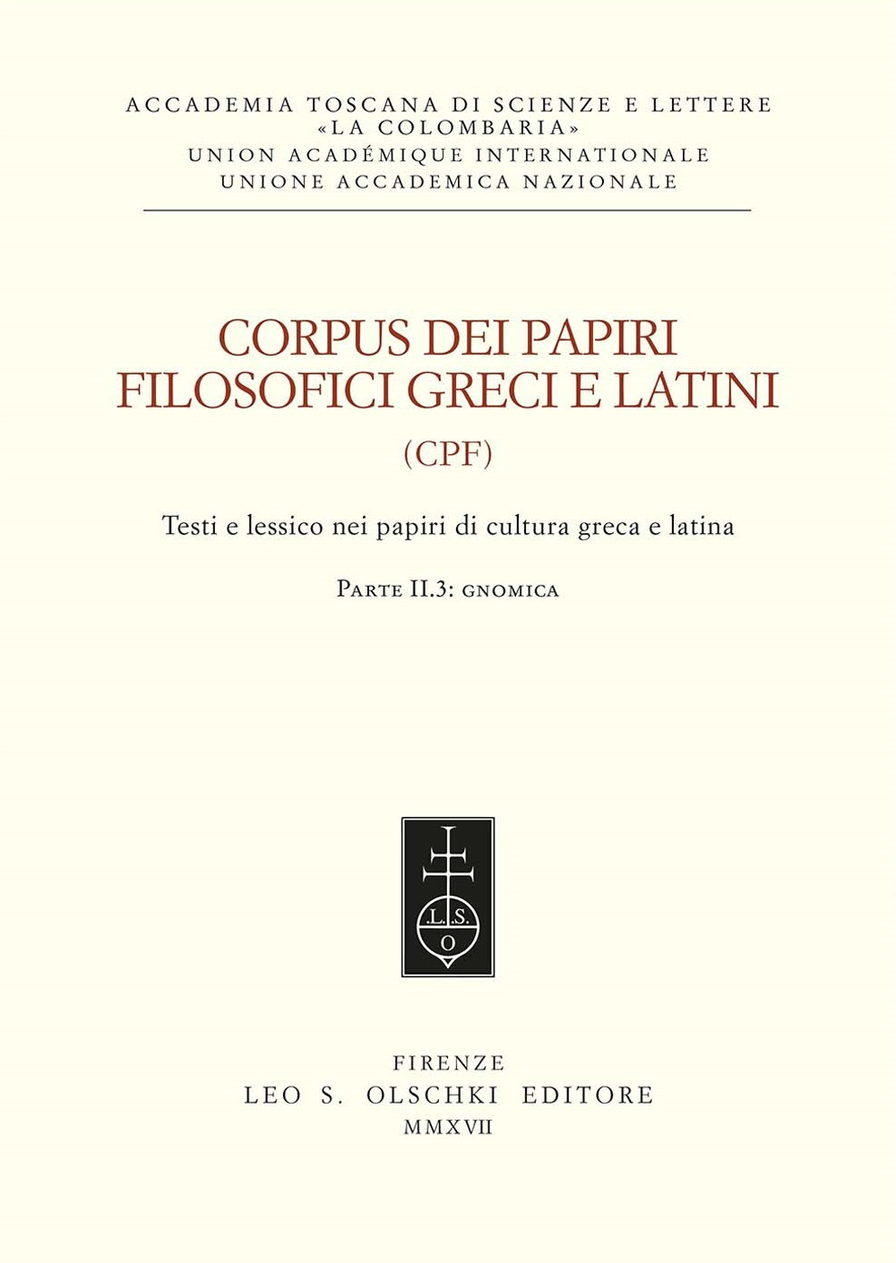 Image of Corpus dei papiri filosofici greci e latini. Testi e lessico nei papiri di cultura greca e latina. Vol. 2: Gnomica.