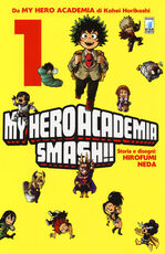 Libro My Hero Academia Smash!!. Vol. 1 Kohei Horikoshi Hirofumi Neda