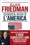 Libro Questa non è l'America Alan Friedman