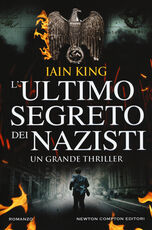 Libro L' ultimo segreto dei nazisti Iain King