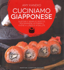 Libro Cuciniamo giapponese. Gustose e semplici ricette per rimanere in forma e vivere a lungo e in salute Amy Kaneko