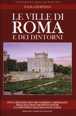 Libro Le ville di Roma e dei dintorni. Storia, arte e curiosità Paola Hoffmann